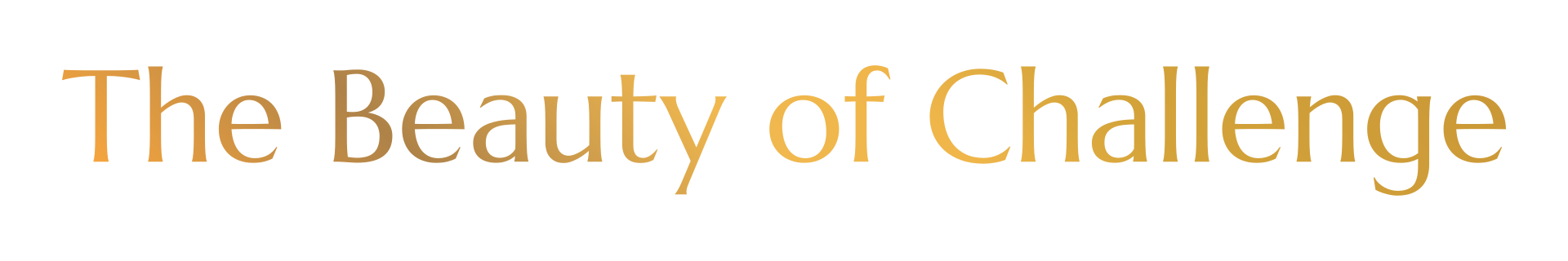 The Beauty of Challenge